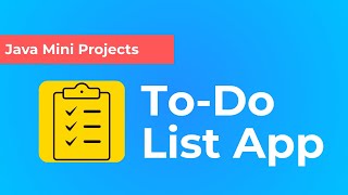 Build a To-Do List App in Java (Full Mini Project)