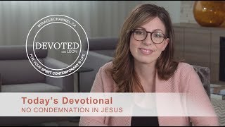 Devoted:   No Condemnation in Jesus  [John 3:17]