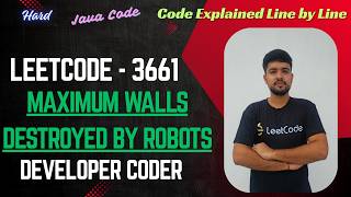 Maximum Walls Destroyed by Robots | LeetCode 3661 | Binary Search + DP | Java Code | Developer Coder