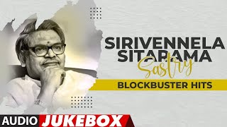 Sirivennela Seetharama Sastry Blockbuster Hits Audio Jukebox | Sirivennela Seetharama Sastry Hits