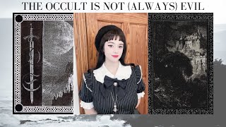 The Occult Is Not (Always) Evil