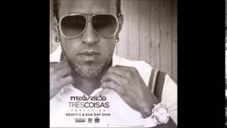 DJ Malvado Feat. Heavy C \u0026 Eva RapDiva - 3 Coisas