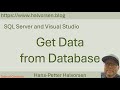 SQL Server and Visual Studio | Part 3c - Get Data from Database (DataGridView)