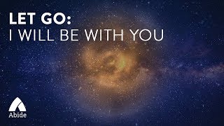 I WILL BE WITH YOU to Let Go of Negative Attachments & Rebuild Confidence (Sleep Meditation Healing)