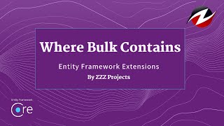 Where Bulk Contains - Entity Framework Extensions