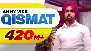 Qismat (Full Video) | Ammy Virk | Sargun Mehta | Jaani | B Praak | Arvindr Khaira | Punjabi Songs