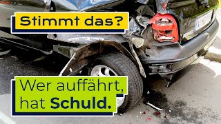 Wer auffährt, hat Schuld – stimmt das?