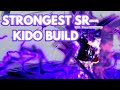 Type Soul | STRONGEST SR KIDO BUILD (TOP 50 SEASON CHAMPION GUIDE)