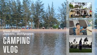 CampingVlog | Camping di Watu Beach Lamaru, Balikpapan | Nyobain Tenda Baru Alltrek Peak Villa