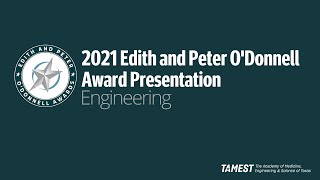 2021 Edith and Peter O'Donnell Award Recipient Research Presentation: Engineering