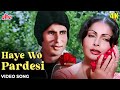 Haye Wo Pardesi 4K Song : Barsaat Ki Ek Raat | Lata Mangeshkar-R.D. Burman | Amitabh Bachchan-Rakhee