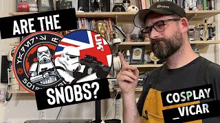 Are the 501st Legion and Uk Garrison Costuming Snobs?