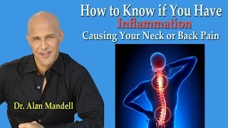 How to Know if You Have Inflammation thats Causing Your Neck or Back Pain - Dr Mandell