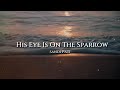 His Eye Is On The Sparrow | Sandi Patty |Minus One | BBCPolangui Choir