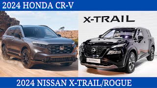 The 2024 Honda CR-V Vs. 2024 Nissan X-Trail / Rogue Comparison details