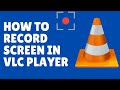 How to Record your Computer Screen with VLC Player