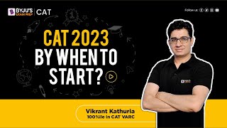 Benefits of Starting Your CAT 2023 Preparation Today | CAT Preparation Strategy | BYJU'S CAT