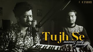 Tujhse Naraz Nahi Zindagi | FK Studios