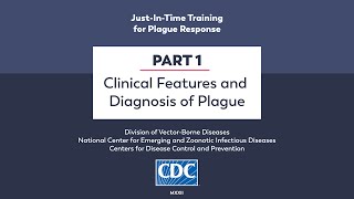 Just-In-Time Training Plague Response-Clinical Features/Diagnosis of Plague-Audio Description