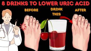 TOP 8 DRINKS to Reverse High URIC ACID \u0026 GOUT Naturally