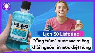 Lịch Sử Listerine - \