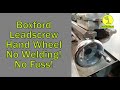 Boxford Lathe Lead Screw Hand Wheel, No Welding or Fuss