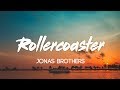 Jonas Brothers - Rollercoaster (Lyrics, Audio)