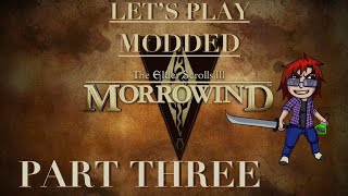 (Updated Audio) Modded Morrowind - Part Three