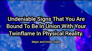 Signs That You Are Bound To Be In Union With Your Twinflame In Physical Reality.