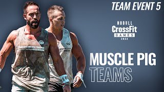 Team Event 5, Muscle Pig—2022 NOBULL CrossFit Games