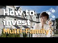 How to invest in Multi-Family? - Maggie Sun Real Estate