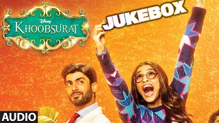 Official: Khoobsurat Full Audio Songs Jukebox | Sonam Kapoor | Fawad Khan | Tseries