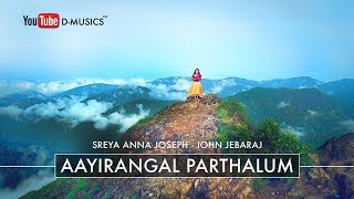 Aayirangal Parthalum | Cover Version | Sreya Anna Joseph | John Jebaraj