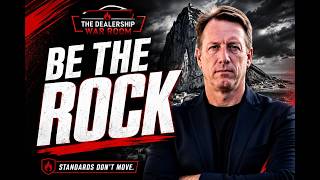 Dealership Leadership Standards: Stop Moving the Rock | Episode 339 The Rocks That Holds the Strait