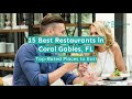 15 Best Restaurants in Coral Gables, FL