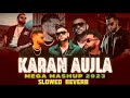 Karan Aujla Punjabi Mashup|What X You X Jee Ni Lagda X Try Me X Take it Easy X Admirin | Mashup 2024