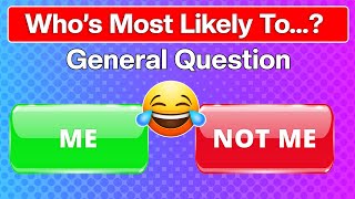 🤔👫 Who’s Most Likely To… (GENERAL QUESTIONS) 🌟🔥📣🤷‍♂️