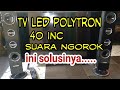 TV LED POLYTRON SUARA TIDAK JELAS