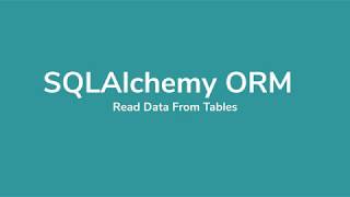 SQLAlchemy ORM Tutorial #4 - Read Data from Table