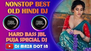 Nonstop Best Hindi DJ Remix 2021 II Hard Bass JBL II Puja Special Dj Songs II DJ MAZA DOT IN