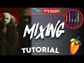 THE ULTIMATE UK DRILL MIXING TUTORIAL (How To Mix A UK Drill Beat - FL Studio)