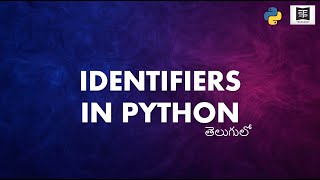 Understanding Python Identifiers: Rules & Best Practices