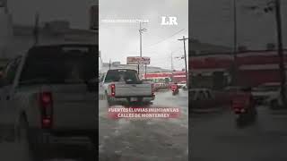 Fuertes lluvias inundan las calles de Monterrey