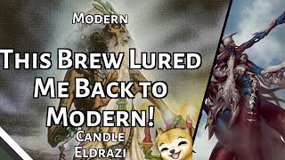 This Brew Lured Me Back to Modern! | Candle Eldrazi | Modern | MTGO