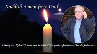 KADDISH À MON FRÈRE PAUL-Robert LAURI