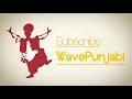 punjabne shokeen kudiye rupinder handa new punjabi song 2015 wavepunjabi