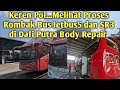 Spesial Vlog Melihat Unit Bus Proses Rombak di Dafi Putra Body Repair Probolinggo