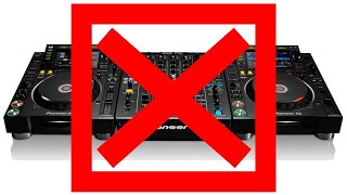 CDJs are ruining DJ Careers!