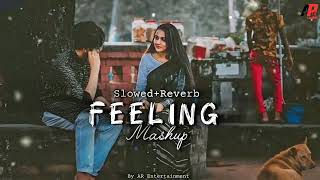 Feeling Mashup 2025 | Jukebox | AR Entertainment | Arijit Singh |Darshan Raval|Romantic Chillout Mix