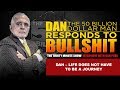 LIFE DOES NOT HAVE TO BE A JOURNEY | DAN RESPONDS TO BULLSHIT